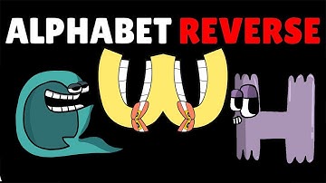 Alphabet Lore But Reverse Wrong Voices #2