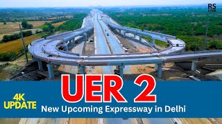 UER 2 | upcoming Expressway in #Delhi | #rslive | #4k