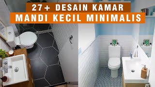 27  IDE DESAIN KAMAR MANDI KECIL MUNGIL | BIKIN YANG MINI DAN SEMPIT JADI TERASA LUAS