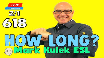 How Long? (for & since) | Live Stream English Class - #618 | Mark Kulek ESL