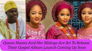 Queen Naomi And Her Siblings Are Set To Release Their Gospel Album Launch Coming Up Soon