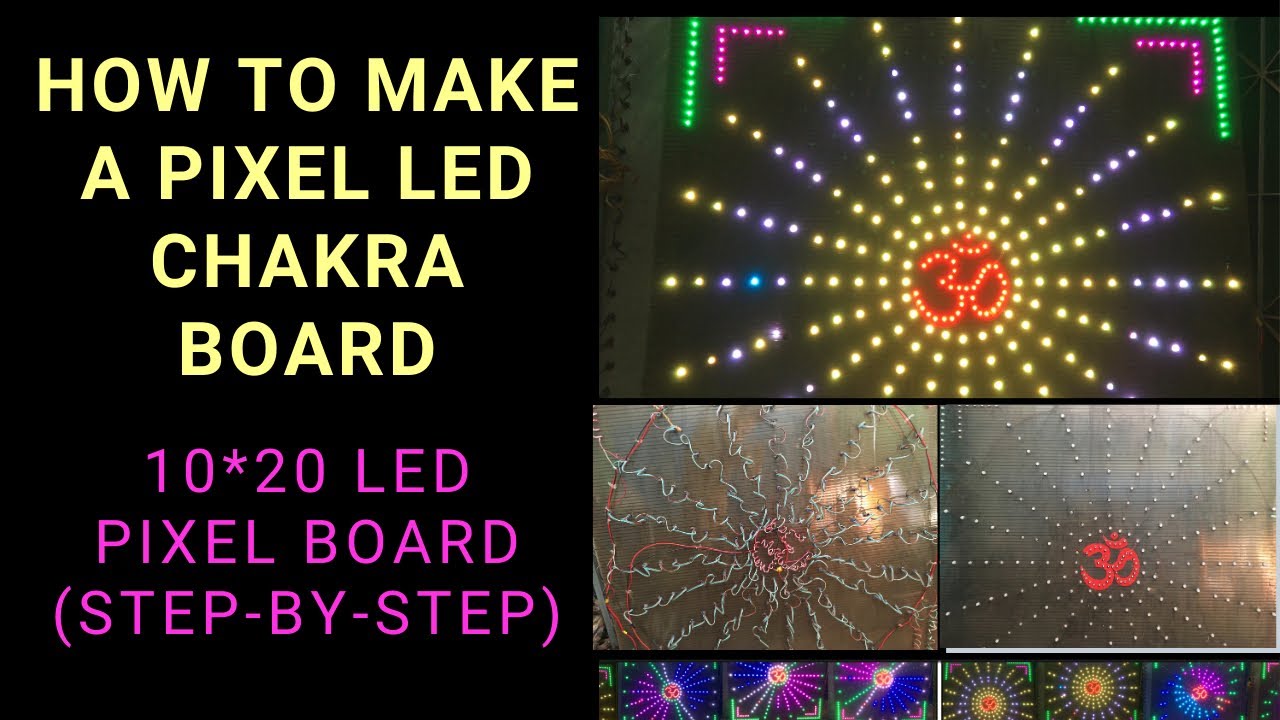 How to make a pixel LED Chakra board(10*20 LED)(4*4 feet board)....Step-by-step