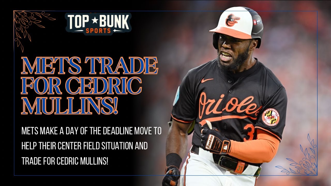 Mets Trade For Cedric Mullins!