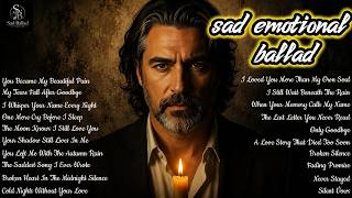 🎧Full Sad Emotional Ballad Playlist 2026{ Lyrics Vidio}