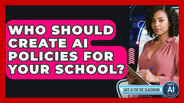 Who Should Create AI Policies For Your School? - Safe AI for The Classroom