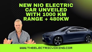 NEW Nio Electric car unveiled with 1000 km range + 480kw