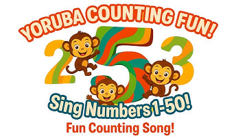 Learn Yoruba Numbers 1-50 with this FUN Song! | Yoruba for Kids | Ounka ni Ede Yoruba