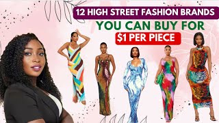 12 High-Street Fashion Brands You Can Buy for $1 Dollar Per Piece | Suppliers & Shipping Contacts