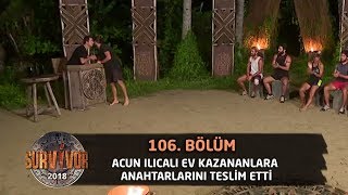 Survivor 2018 | 106. Bölüm |  Acun Ilıcalı Ev Kazananlara Anahtarlarını Teslim Etti