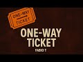 Fabio T One Way Ticket