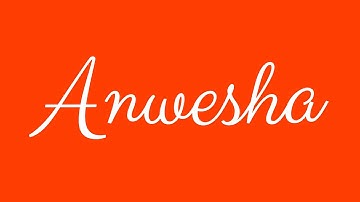 Learn how to Sign the Name Anwesha Stylishly in Cursive Writing