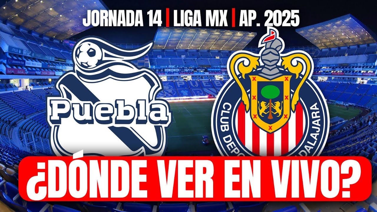 ⚽️Puebla vs Chivas ¡DONDE VER EN VIVO! Jornada 14 Liga MX Apertura 2024 ...