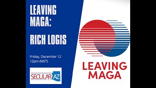 Leaving MAGA with Rich Logis