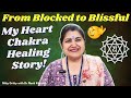 How  i healed my heart chakra  must watch