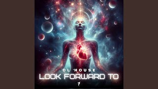 Look Forward To