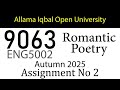 AIOU Code 9063 / Eng5002 Solved Assignment No 2 | Autumn 2025 | Romantic Poetry | AIOU Corner