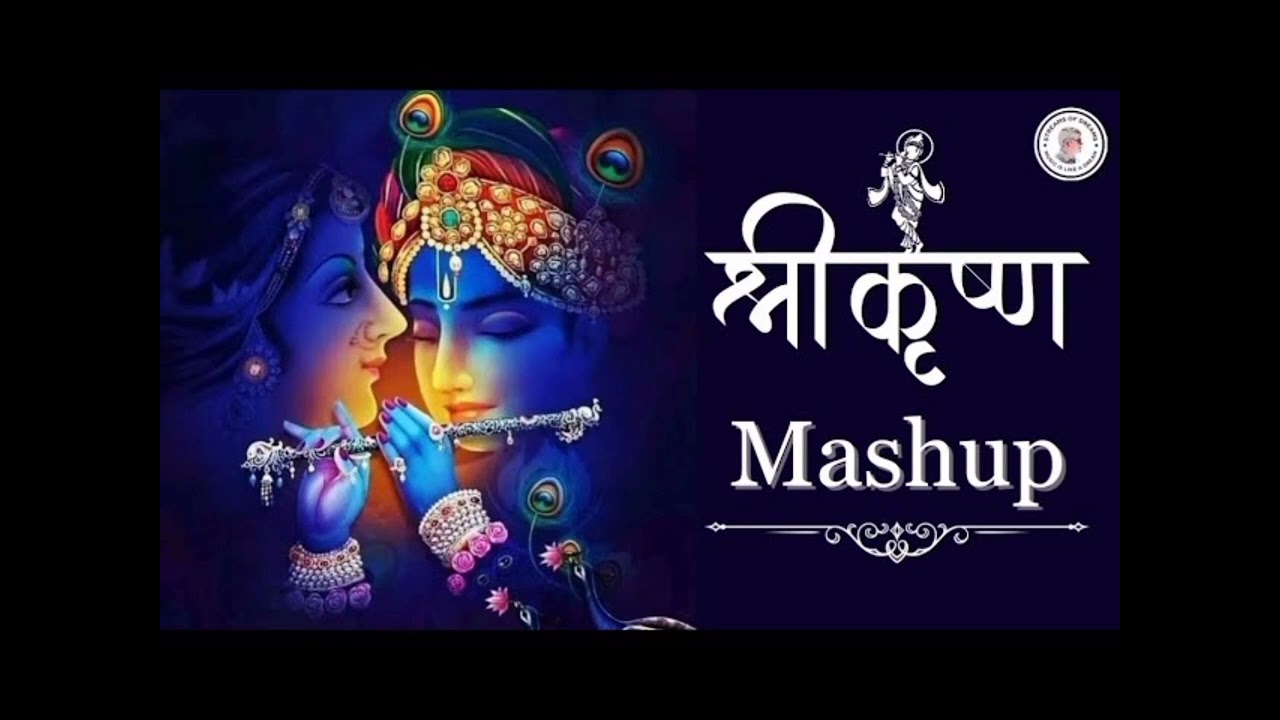 SHRI KRISHNA MASHUPSHREE KRISHNA SONG RADHEY RADHEY