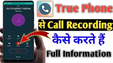 True Phone App Se Call Recording Kaise Karte Hain | How To Recording Call Any Number From True Phone