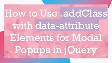 How to Use .addClass with data-attribute Elements for Modal Popups in jQuery