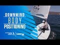 Laser sailing downwind body positioning  international sailing academy