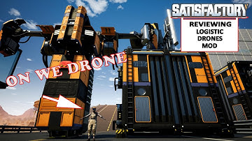 Droneing on and on - SATISFACTORY - THE LOGISTIC DRONES MOD  - Ep 15