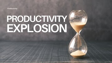(Video 1) Productivity Explosion: Introduction