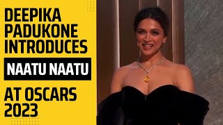 Oscars - Deepika Padukone Introduces Naatu Naatu from RRR