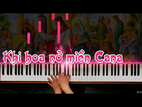 Video Hoa nở miền Cana | Piano Tutorial Music | Studio... - youtube