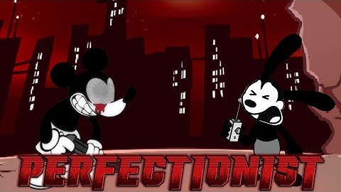 Perfectionist (But Relapsed Sad Mouse and Oswald Sing It) FNF Incident 012f Mod