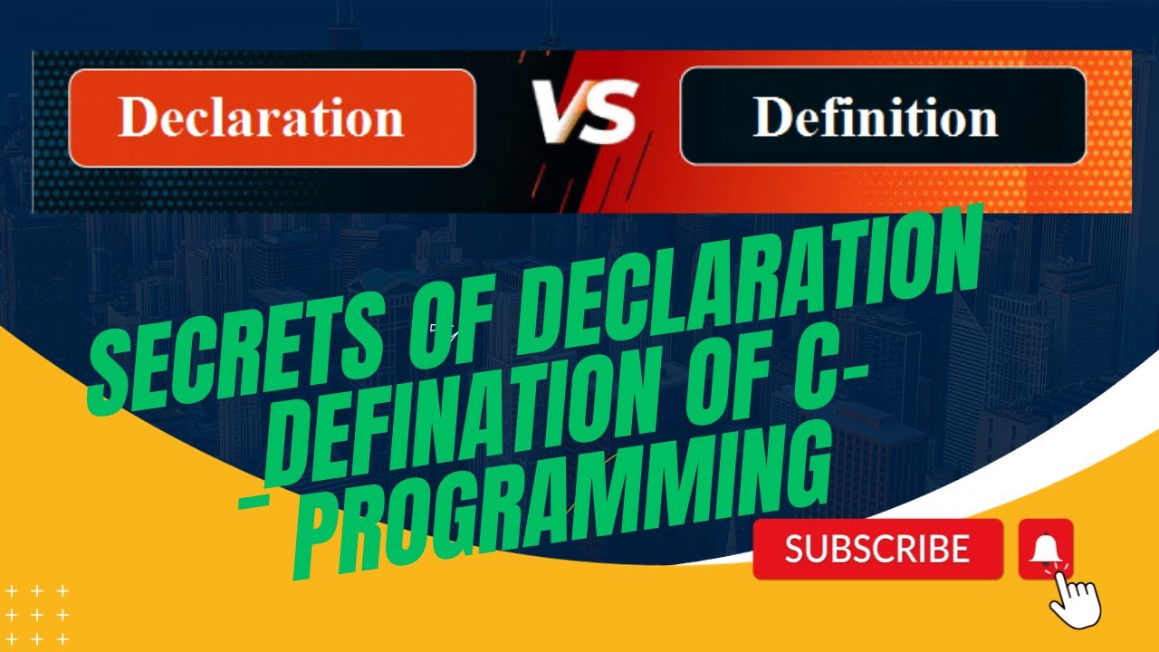 Secrets of declaration and definition of c programming -1|Understanding ...