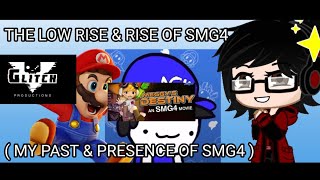 THE LOW RISE & RISE OF SMG4 ( MY PAST & PRESENCE OF SMG4 )