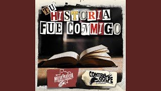 Tu Historia Fue Conmigo