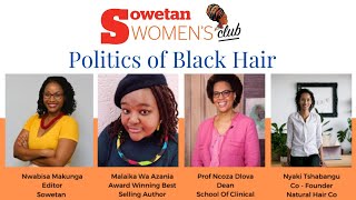 The Politics of Black Hair | Sowetan Womens Club Conversation