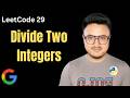 Divide Two Integers ( LeetCode 29 Problem in Python ) In Hindi/Urdu