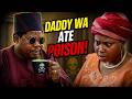 DADDY WA ATE POISON MUMMY WA MR MACARONI MAKANAKI OTUNBA 