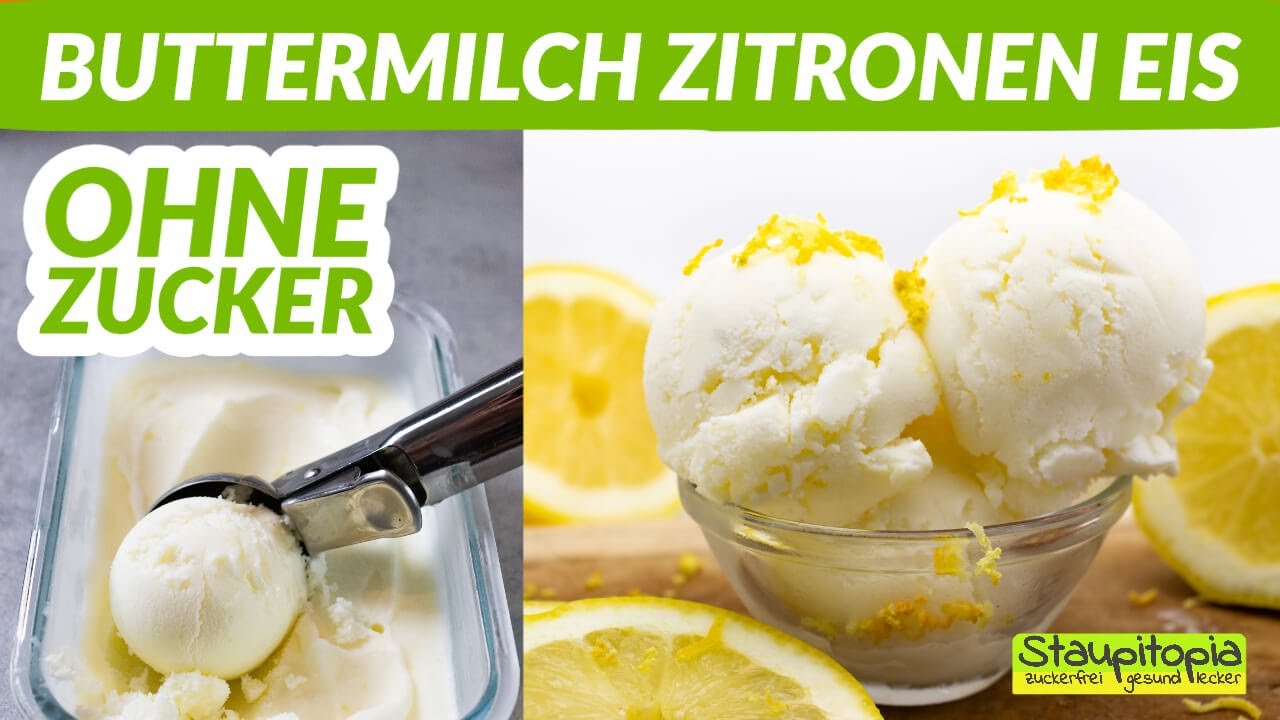 Buttermilch Zitronen Eis Selber Machen Ohne Zucker I Low Carb Eis Ohne Zucker Rezept Youtube