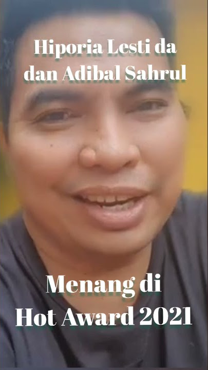 Hiporia Lesti da dan Adibal Sahrul menang Hot Award 2021