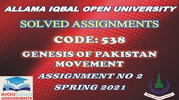 AIOU Solved Assignments | 538 | GENESIS OF PAKISTAN MOVEMENT | Assignment No 2 | Spring 2021