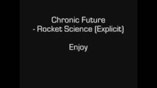 chronic future - rocket science (explicit)