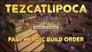 TEZCATLIPOCA  build order fast heroic Age of Mythology Aztecs Pantheon