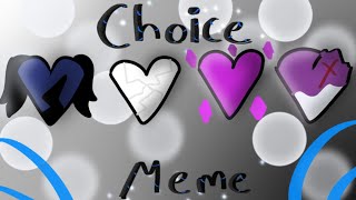Choice | Animation Meme [Gift/OCS]