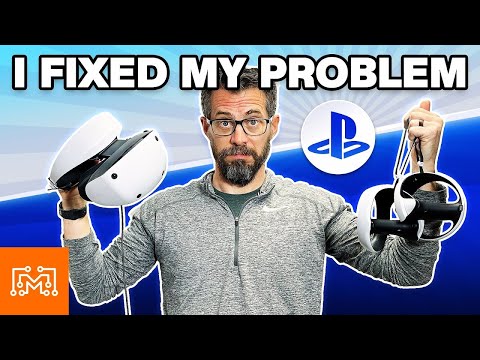 I Fixed My Problem with the PSVR2!