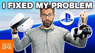 I Fixed My Problem with the PSVR2!