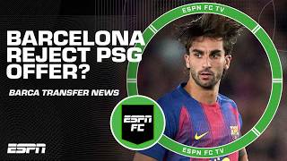 ‘I DON’T GET IT!’ Barcelona REJECT PSG’s offer for Ferran Torres! + BARCA TRANSFER NEWS | ESPN FC