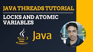 Locks vs Atomic Variables – Solve Concurrency Issues Like a Pro