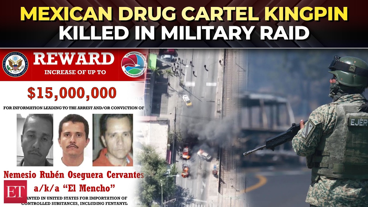 Mexican army kills drug cartel kingpin 'El Mencho' in military raid; wave of arson hits Mexico