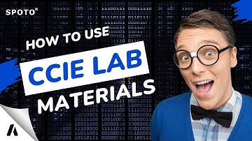 How to use Cisco CCIE Lab Materials (With Example) |SPOTO