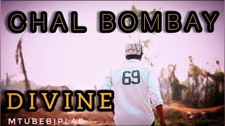 DIVINE - Chal Bombay  
