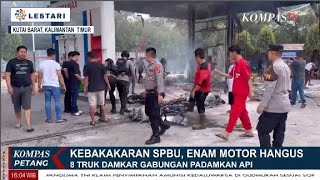 Kebakaran SPBU di Kutai Barat, Akibatnya  6 Motor Hangus