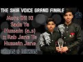 Shia voice grand finale  mere dil ki sada ya hussain x rab jane  shaan  rizwan hussain manqabat